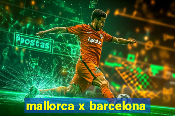 mallorca x barcelona